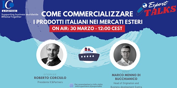 Export Talks - Come Commercializzare i prodotti italiani nei mercati esteri