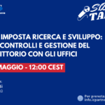 SOS Tax Talks - Credito di imposta ricerca e sviluppo: verifiche, controlli e gestione del contraddittorio