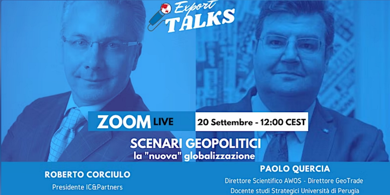 Export Talks - Scenari Geopolitici: La nuova Globalizzazione